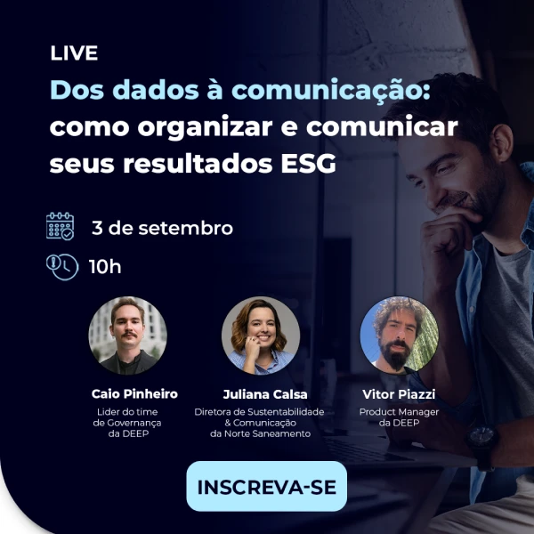 Dos dados à comunicação: como organizar e comunicar seus resultados ESG